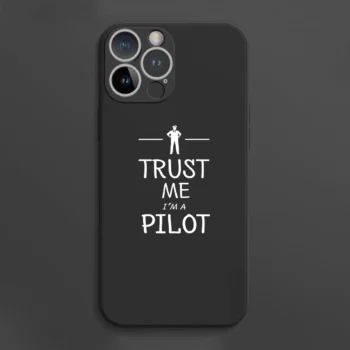 Trust Me I'm a Pilot Designed Soft Silicone iPhone Cases